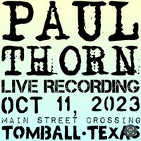 2023-10-11 Main Street Crossing (Tomball, TX) [Paul Thorn] by Paul Thorn