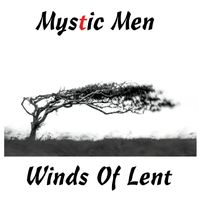 Winds Of Lent by Mystic Men