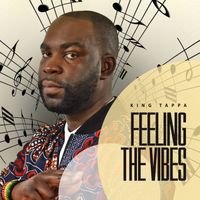 Feeling The Vibes by King Tappa