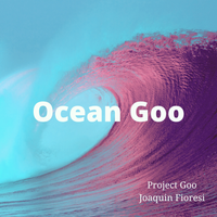 Ocean Goo by Joaquin Fioresi