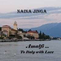 Amalfy ... To Italy with Love by Naina Jinga