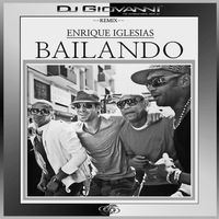Bailando (DJ GIOVANNI Remix) by Enrique Iglesias