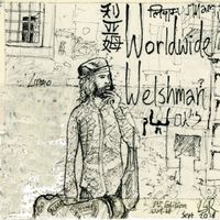 Worldwide Welshman Vol 1: The World is Like a Crazy Goat by Worldwide Welshman