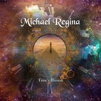 Time's Illusion by Michael Regina
