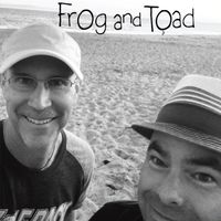 Frog and Toad by Frog and Toad