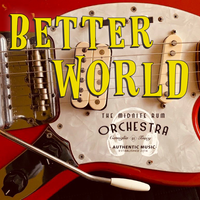 Better World by The Midnite Rum Orchestra