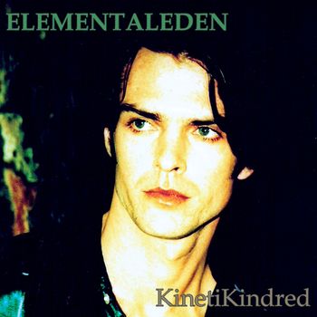 ELECTRONIC MUSIC AND VOCALS FROM ALBUM 'ELEMENTALEDEN' BY GENRE FUSION MASTER ARTIST RAY KARL HALL 'KINETIKINDRED' TM
