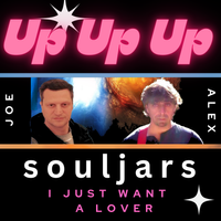 UP UP UP ( I Just Want a Lover ) by Souljars