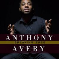 Breaking Free by Anthony Avery