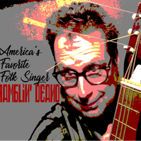 America's Favorite Folk Singer by Ramblin' Deano