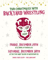 Two Christmases with Backyard Wrestling - Night Two