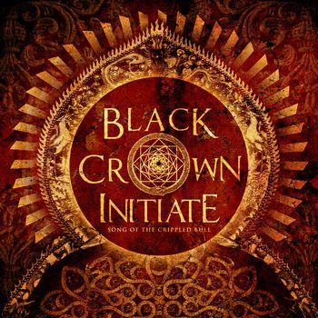 Black Crown Initiate - Song of the Crippled Bull | 2019  (re-release)
