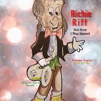 Not How I Was Raised.  -  Richie Riff by RICHIE RIFF