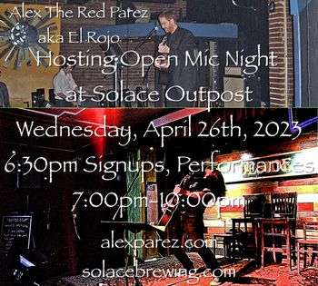 www.alexparez.com Alex The Red Parez aka El Rojo! Hosting Open Mic Night at Solace Outpost in Falls Church, VA! Wednesday, April 26th, 2023, 6:30pm-10:00pm!
