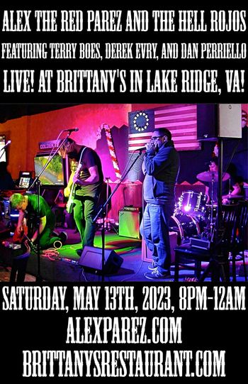 www.alexparez.com Alex the Red Parez and the Hell Rojos Featuring Terry Boes, Derek Evry, and Dan Perriello! Return to Brittany's in Lake Ridge, VA! Saturday! May 13th, 2023 8:00pm-12:00am
