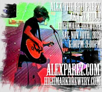 www.alexparez.com/shows Alex The Red Parez aka El Rojo returns to Highmark Brewery in Fredericksburg, VA! Saturday, November 18th, 2023! 6:00pm-9:00pm!
