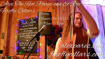 www.alexparez.com Alex The Red Parez! Returns to Firefly Cellars in Hamilton, VA! Friday! August 5th, 2022, 5:00pm-7:00pm!
