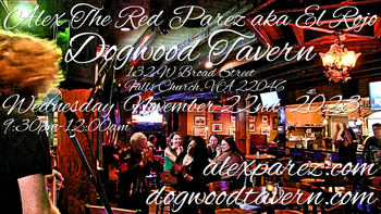www.alexparez.com/shows Alex The Red Parez aka El Rojo! Returns to Dogwood Tavern in Falls Church, VA! Thanksgiving Eve! Wednesday! November 22nd, 2023, 9:30pm-12:00am!
