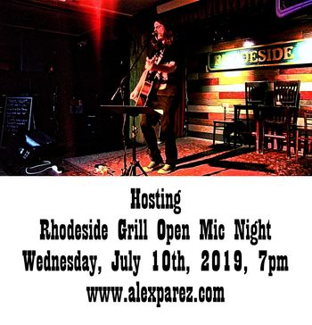 Alex The Red Parez aka El Rojo Hosting Open Mic Night Wednesday Nights at Rhodeside Grill Wednesday, July 10th, 2019, 7pm www.alexparez.com
