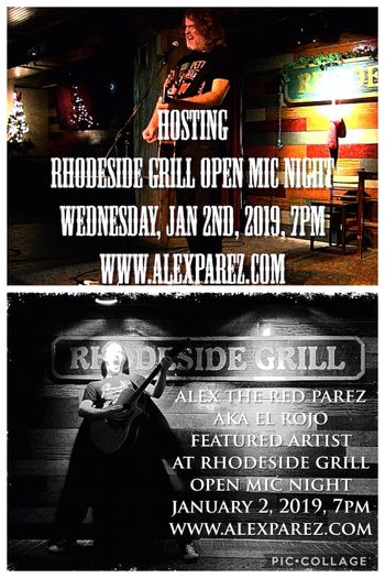 Hosting and Featured Artist at Rhodeside Grill Open Mic NIght 1-2-19, 7pm www.alexparez.com
