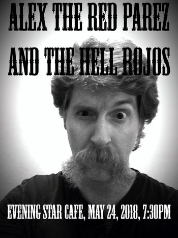 Alex The Red Parez and The Hell Rojos at Evening Star Cafe May 24, 2018, 7:30pm
