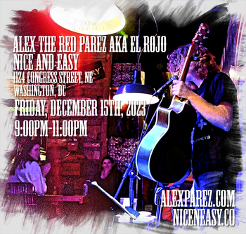 www.alexparez.com/shows Alex The Red Parez aka El Rojo returns to Nice & Easy in Washington, DC! Friday! December 15th, 2023! 9:00pm-11:00pm!
