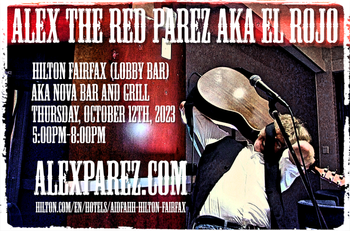 www.alexparez.com Alex the Red Parez aka El Rojo Returns to The Hilton Fairfax, VA! At the Hotel Lobby Bar aka NoVA Bar and Grill! Thursday, October 12th, 2023 5:00pm-8:00pm!
