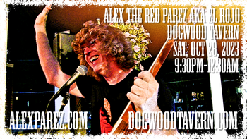 www.alexparez.com/shows Alex The Red Parez aka El Rojo! Returns to Dogwood Tavern in Falls Church, VA! Saturday! October 28th, 2023, 9:30pm-12:30am!
