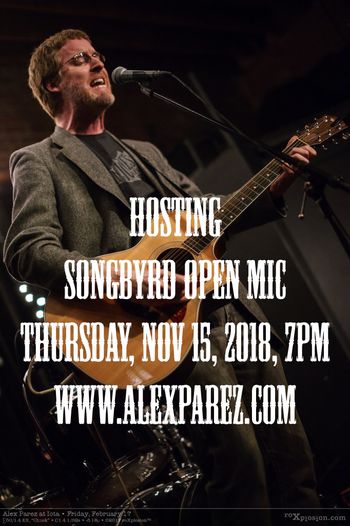Hosting Songbyrd Open Mic 11-15-18, 7pm
