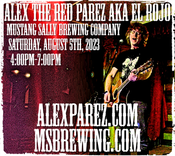 www.alexparez.com Alex The Red Parez aka El Rojo! LIve! At Mustang Sally Brewing Company in Chantilly, VA! For the grand opening of their new outdoor Beer Garden! Saturday, August 5th, 2023! 4:00pm-7:00pm!
