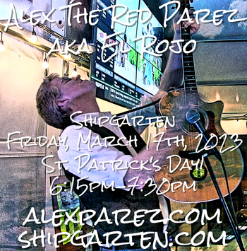 www.alexparez.com Alex The Red Parez aka El Rojo Returns to Shipgarten in McLean, VA! Friday, March 17th, 2023! St. Patrick's Day! 6:15pm-7:30pm
