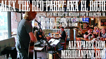 www.alexparez.com Alex The Red Parez aka El Rojo Hosting Open Mic Night at Meridian Pint in Arlington, VA Wednesday, August 9th, 2023, 7:00pm-10:00pm, Signups at 7:00pm, Performances 7:30pm-10:00pm!
