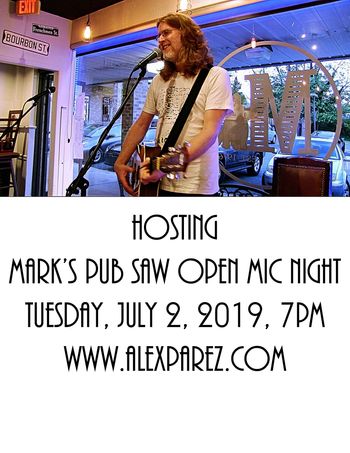 Alex The Red Parez aka El Rojo Hosting SAW (Songwriters' Association of Washington D.C.) Sponsored Open Mic Night at Mark's Pub Tuesday, July 2nd, 2019, 7pm www.alexparez.com
