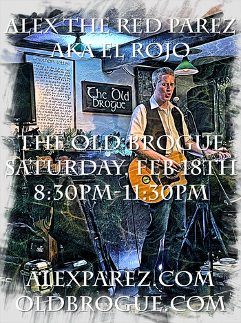 www.alexparez.com Alex the Red Parez aka El Rojo Returns to The Old Brogue in Great Falls, VA! Saturday, February 18th, 2023 8:30pm-11:30pm!
