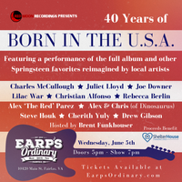 Earp's Ordinary 40 YEARS OF BORN IN THE USA: A TRIBUTE TO BRUCE SPRINGSTEEN!
