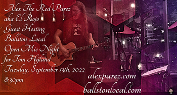 www.alexparez.com Alex The Red Parez aka El Rojo Guest Hosting Ballston Local Open Mic Night for Tom Hyland Tuesday, September 13th 2022, 8:30pm - still for poster taken from video shot by Sandi Redman
