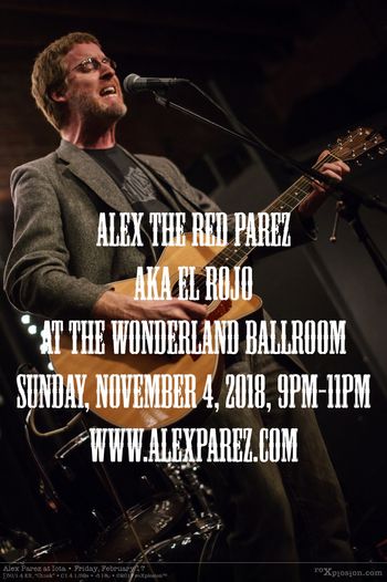 Alex The Red Parez aka El Rojo at The Wonderland Ballroom in Washington DC! 9pm-11pm! www.alexparez.com
