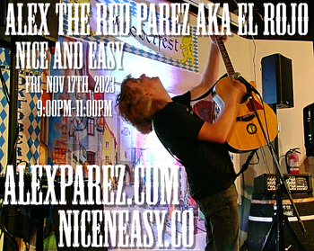 www.alexparez.com/shows Alex The Red Parez aka El Rojo! Live! At Nice and Easy in Washington DC! Friday! November 17th, 2023 9:00pm-11:00pm!
