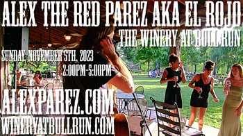www.alexparez.com Alex The Red Parez aka El Rojo Returns to The Winery at Bull Run in Centreville, VA! Sunday, November 5th, 2023 2:00pm-5:00pm!

