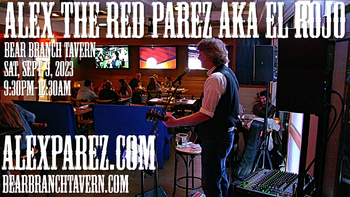 www.alexparez.com Alex The Red Parez aka El Rojo Returns to Bear Branch Tavern in Vienna, VA! Saturday, September 9th, 2023 9:30pm-12:30am!
