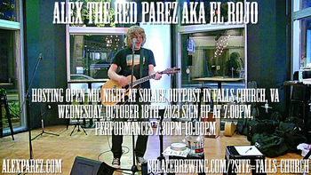 www.alexparez.com Alex The Red Parez aka El Rojo! Hosting Open Mic Night at Solace Outpost in Falls Church, VA! Wednesday, September 20th, 2023, 7:00pm-10:0pm!
