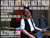 Alex The Red Parez aka El Rojo Returns to The Hilton Fairfax, VA Hotel Lobby Bar aka NoVa Bar and Grill! Tuesday! April 30th, 2024 5:00pm-8:00pm! alexparez.com