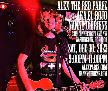 www.alexparez.com/shows Alex The Red Parez aka El Rojo returns to Nanny O'Briens in Washington, DC! Saturday, December 30th, 2023! 9:00pm-11:00pm!
