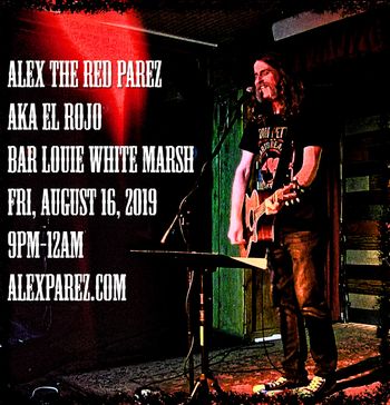 Alex The Red Parez aka El Rojo Returns to Bar Louie White Marsh! Friday, August 16th, 2019, 9pm-12am! www.alexparez.com
