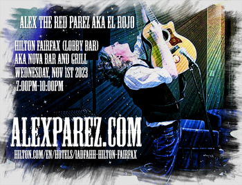 www.alexparez.com Alex the Red Parez aka El Rojo Returns to The Hilton Fairfax, VA! At the Hotel Lobby Bar aka NoVA Bar and Grill! Wednesday, November 1st, 2023 7:00pm-10:00pm!
