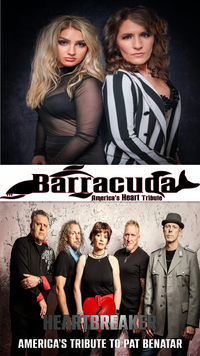 Barracuda-America's Heart Tribute w/ special guest, Heartbreaker-America's Tribute to Pat Benatar