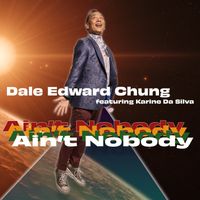 Ain't Nobody by Dale Edward Chung