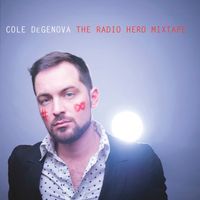 The Radio Hero Mixtape by Cole DeGenova