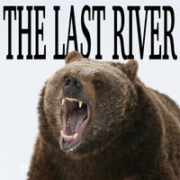 The Last River by Brian Baker