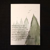ART + INK //pines - Isaiah 55:12//